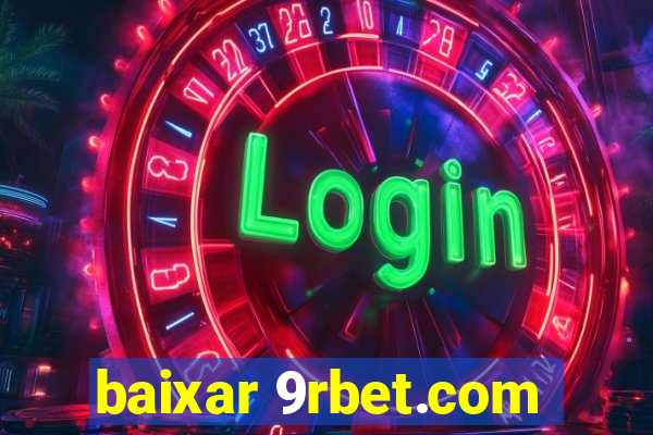 baixar 9rbet.com